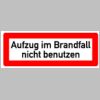 0034. Schild Alu "Aufzug im Brandfall nicht benutzen" - 74x210mm - 1113/51