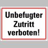 0058. Schild Alu "UNBEFUGTER ZUTRITT VERBOTEN" - 250x350mm - 384/53