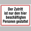 0060. Schild Alu "Zutritt nur den hier besch�ftigten Personen gestattet" - 250x350mm - 385/00