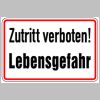 0053. Schild Alu "ZUTRITT VERBOTEN! LEBENSGEFAHR!" - 200x300mm - 404/00