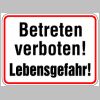 0040. Schild Alu "BETRETEN VERBOTEN! LEBENSGEFAHR!" - 300x400mm - 425/00
