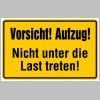 0026. Schild Alu "Vorsicht Aufzug Nicht unter die Last treten" - 250x400mm - 659/01
