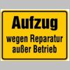 0029. Schild Alu "Aufzug wegen Reparatur au�er Betrieb" - 150x200mm - 713/00