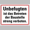 0038. Schild Alu "Unbefugten ist das Betreten der Baustelle streng verboten" - 250x350mm - 750/00